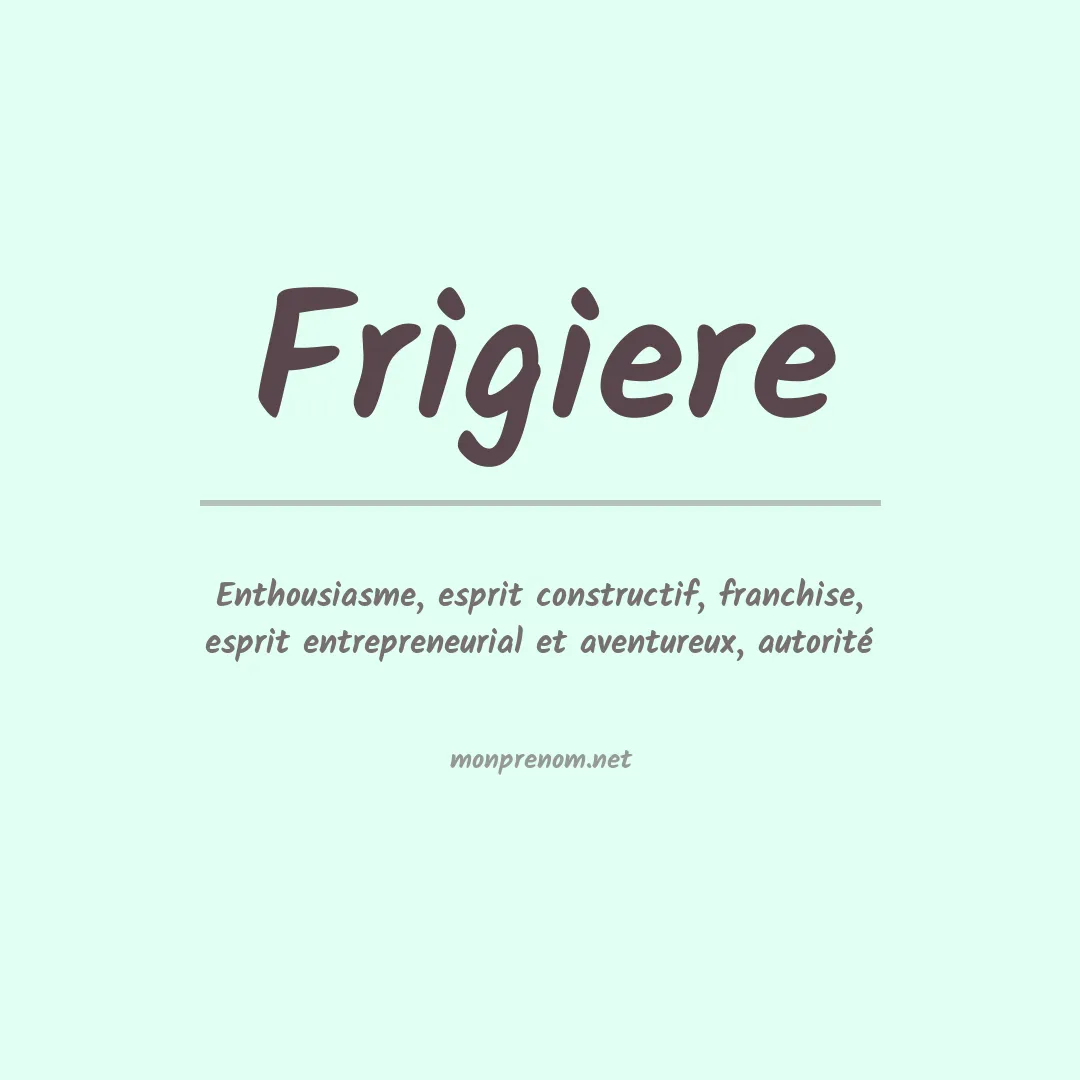Signification du prénom Frigiere