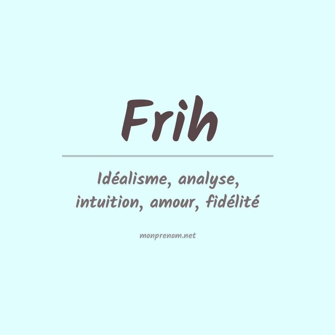 Signification du prénom Frih