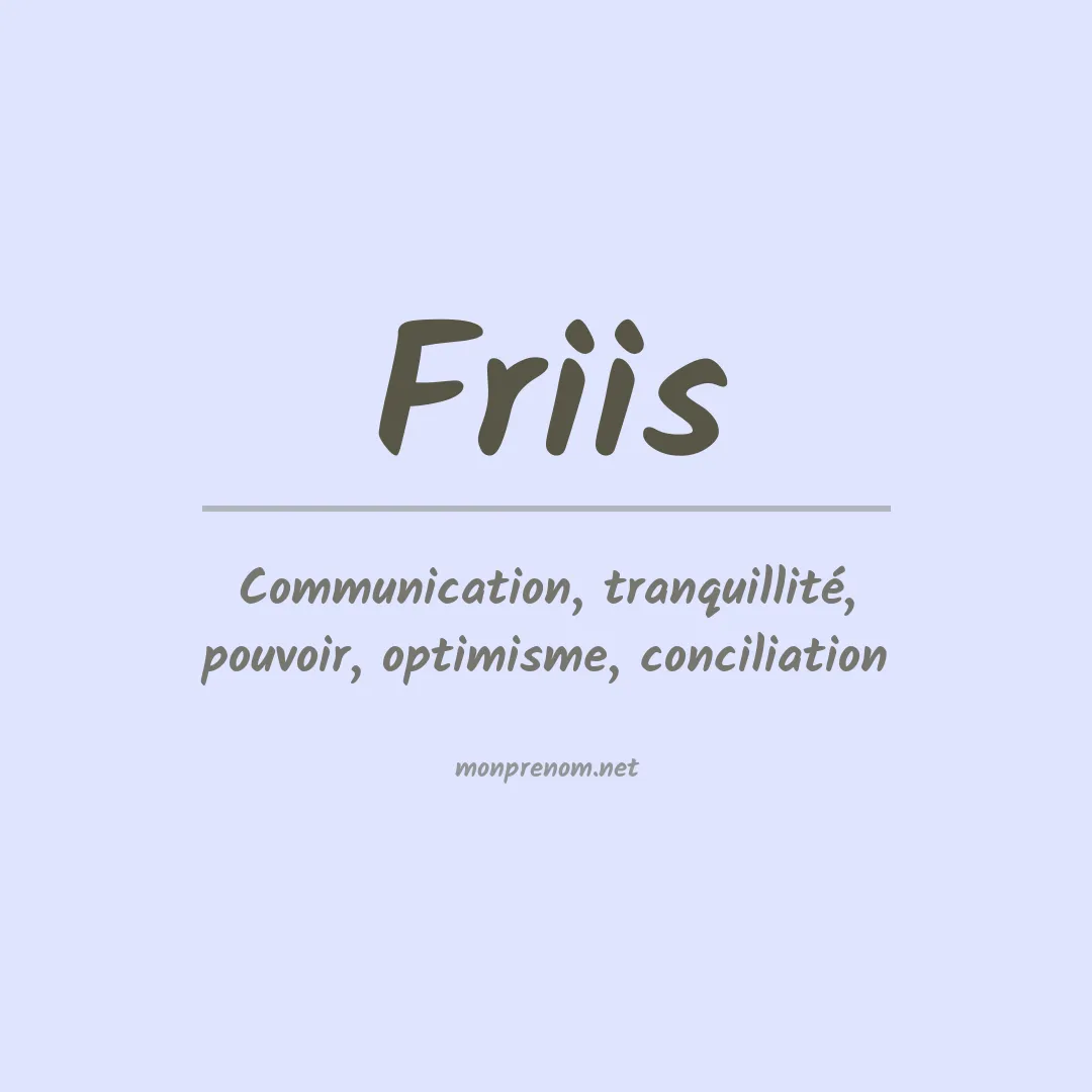 Signification du prénom Friis