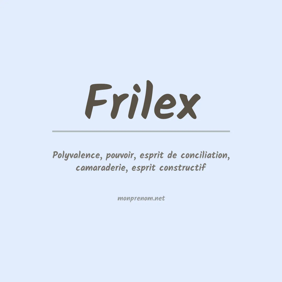 Signification du prénom Frilex