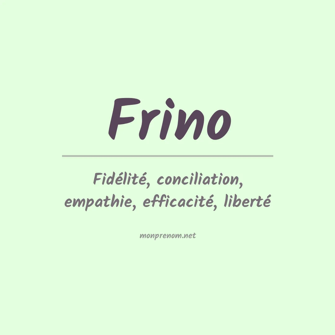 Signification du prénom Frino