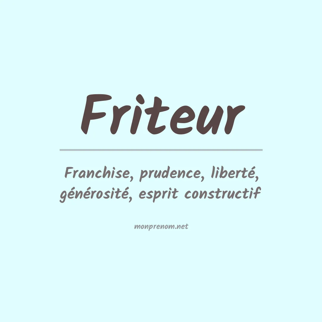 Signification du prénom Friteur