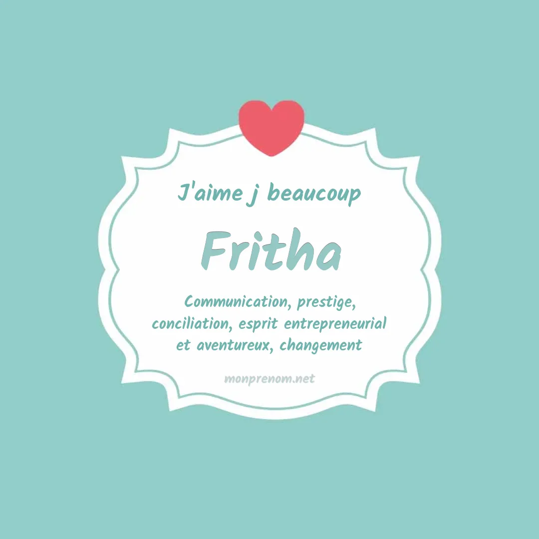 J'aime beaucoup Fritha