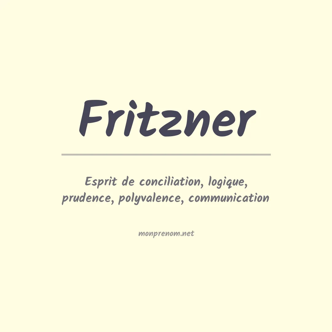 Signification du prénom Fritzner