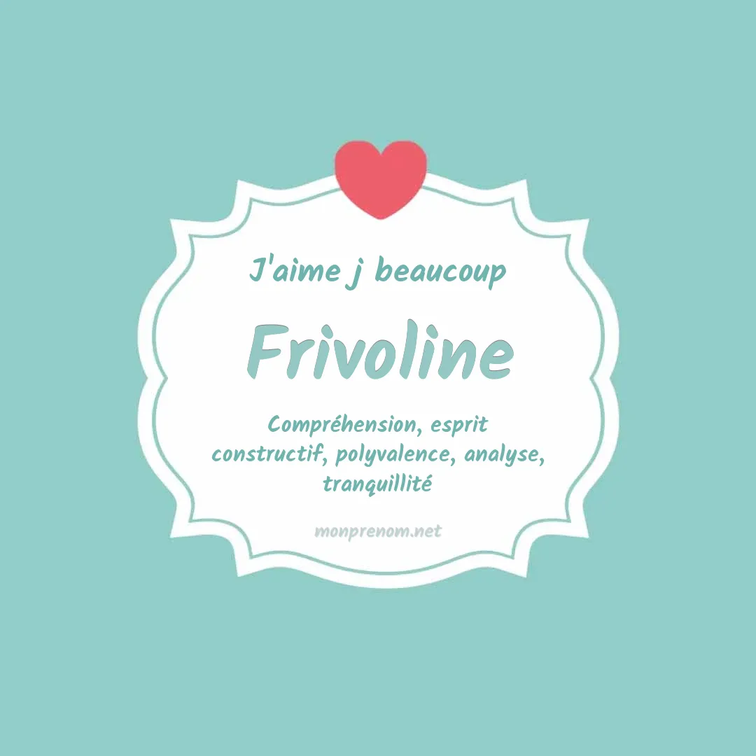 J'aime beaucoup Frivoline
