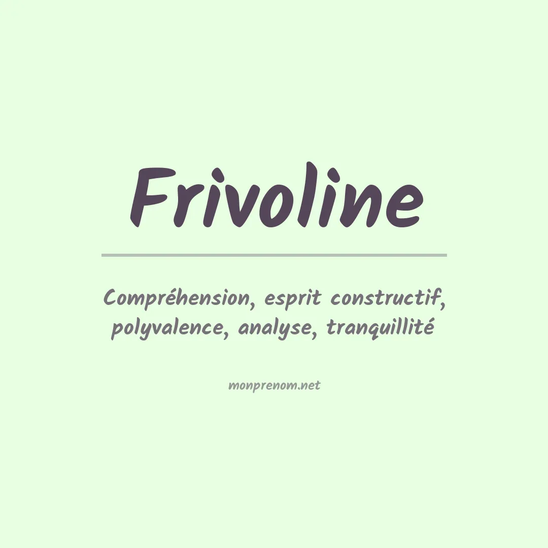 Signification du prénom Frivoline