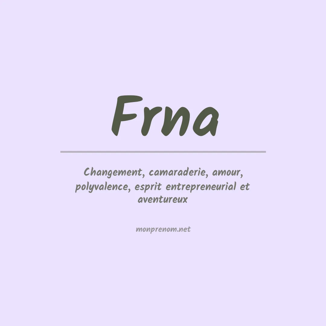 Signification du prénom Frna
