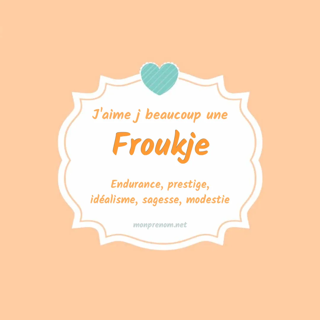J'aime beaucoup Froukje