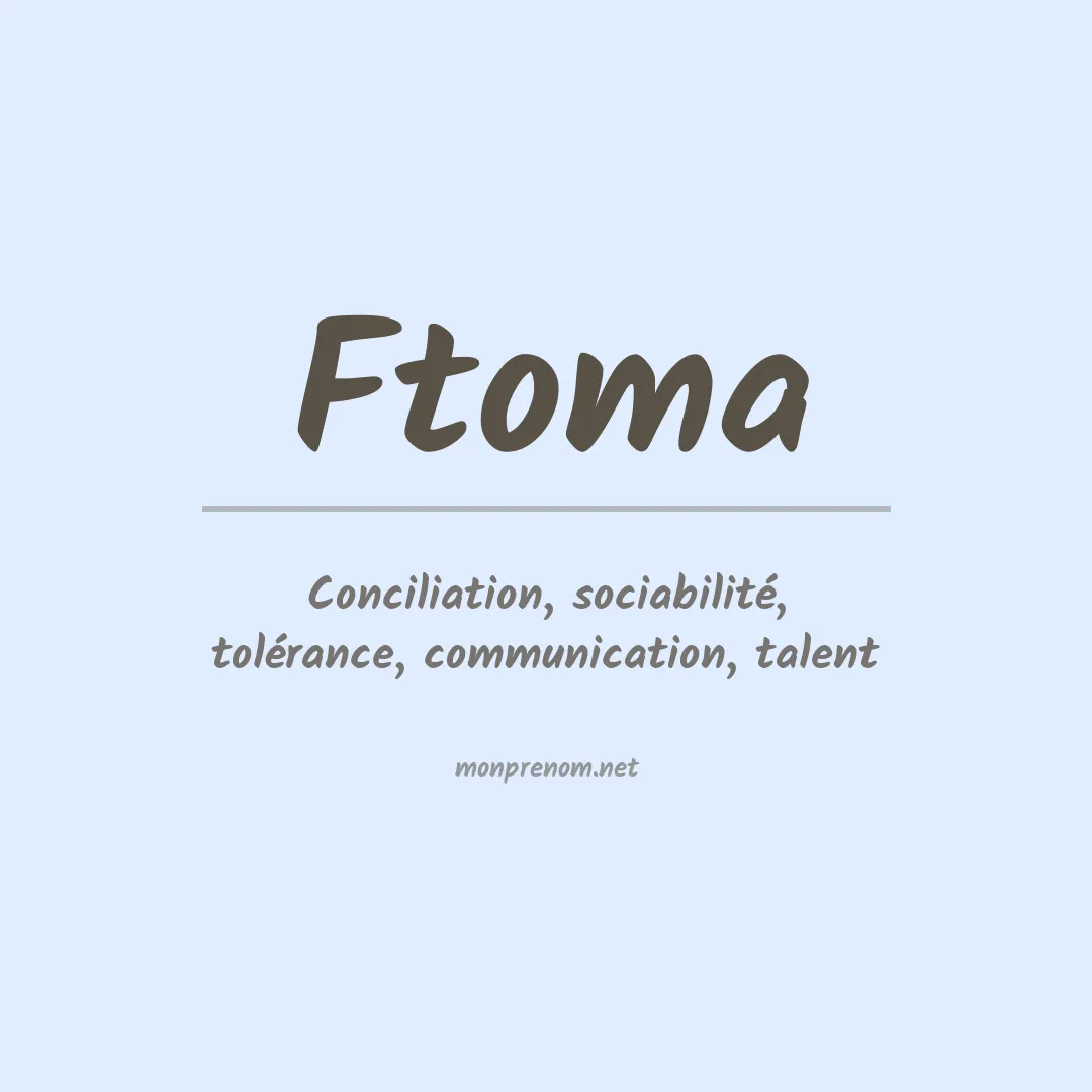 Signification du prénom Ftoma