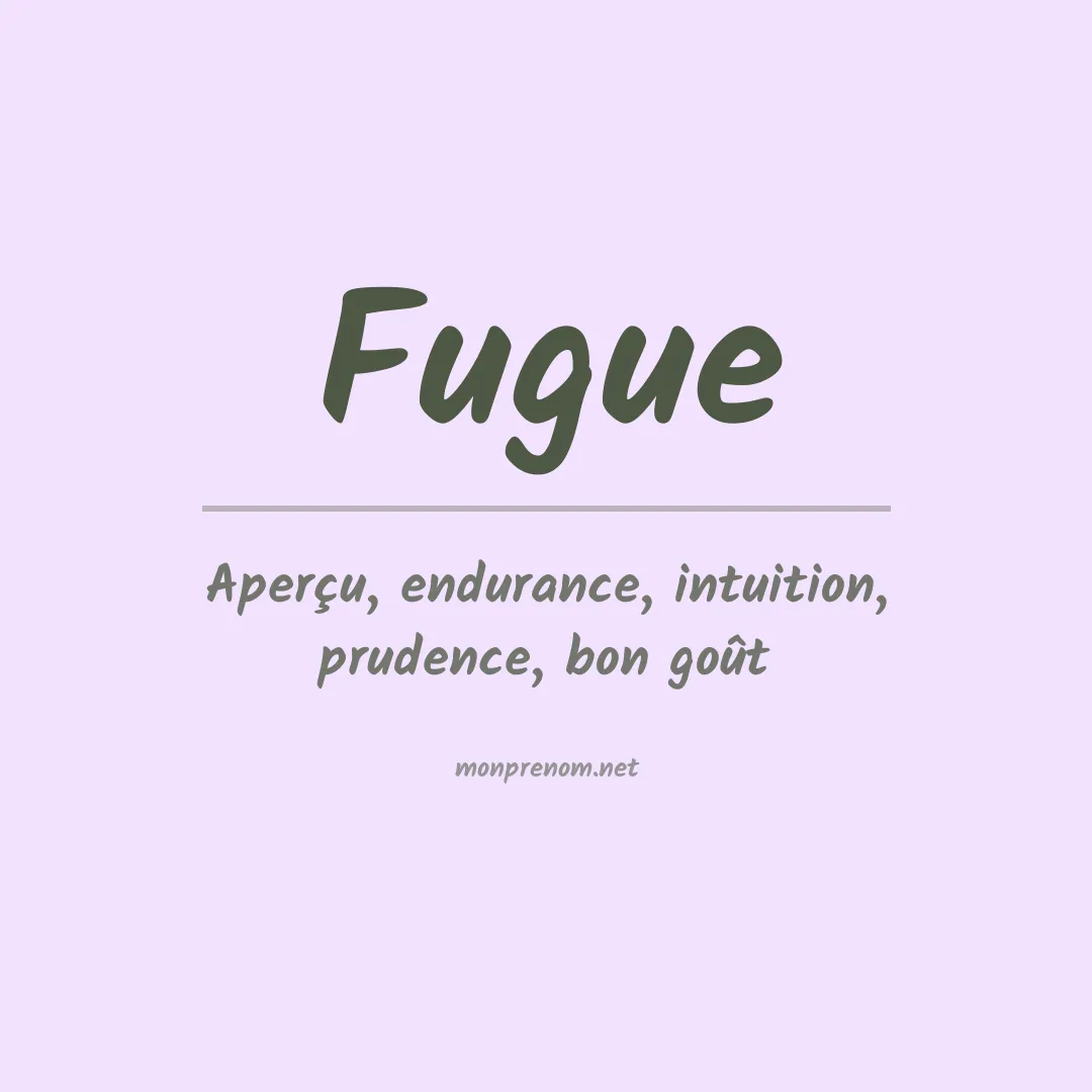 Signification du prénom Fugue