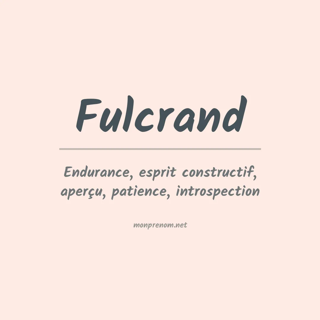 Signification du prénom Fulcrand