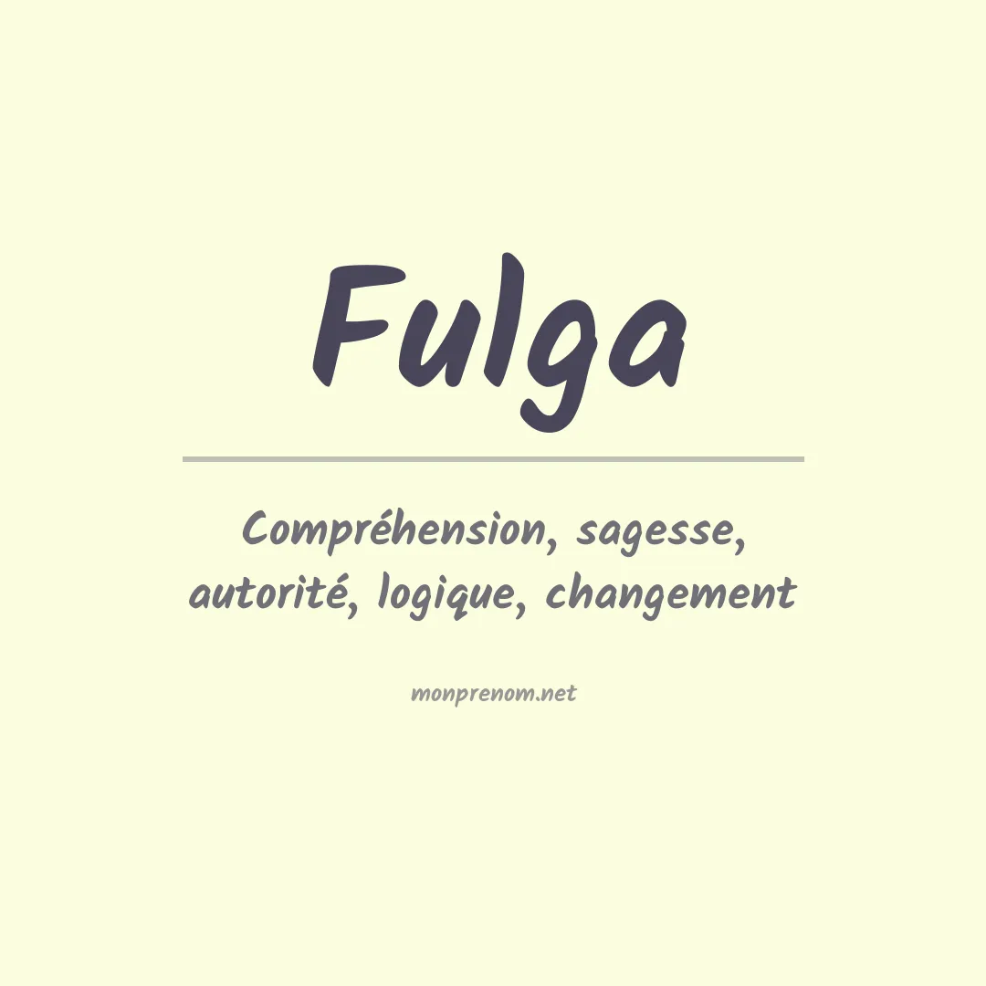 Signification du prénom Fulga
