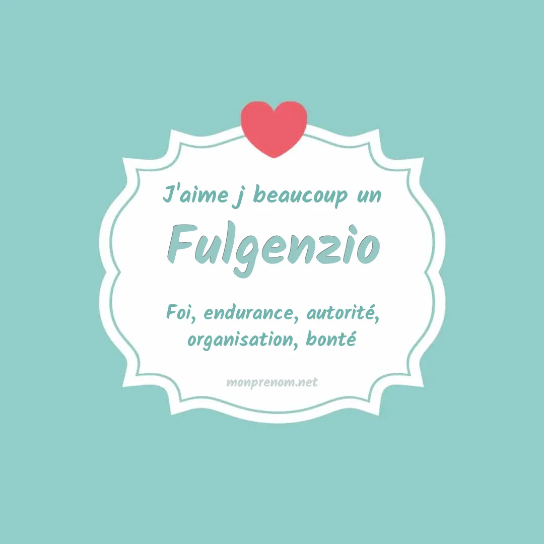 J'aime beaucoup Fulgenzio