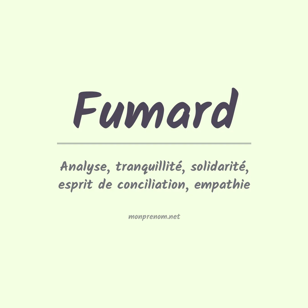 Signification du prénom Fumard