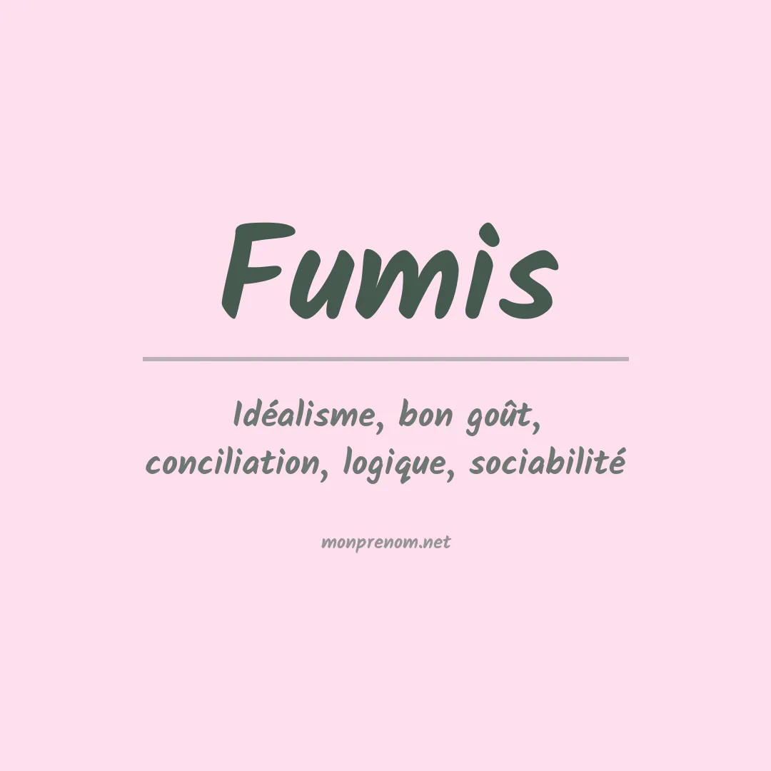 Signification du prénom Fumis