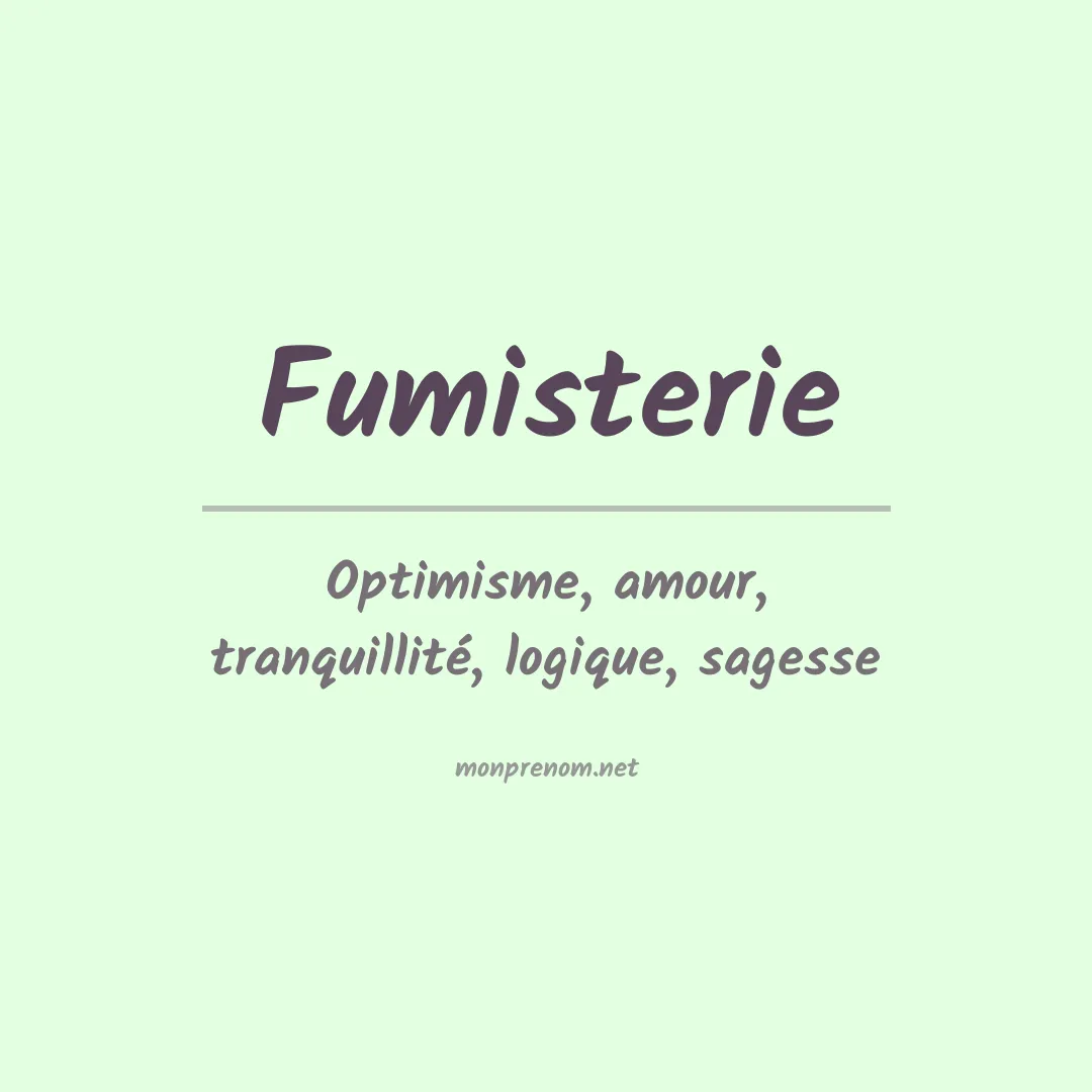 Signification du prénom Fumisterie