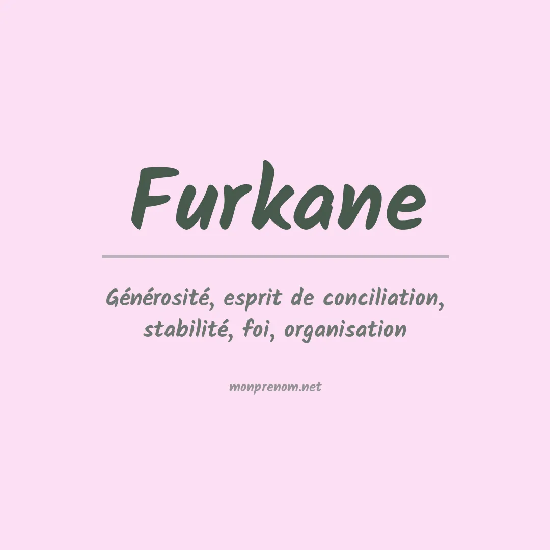 Signification du prénom Furkane