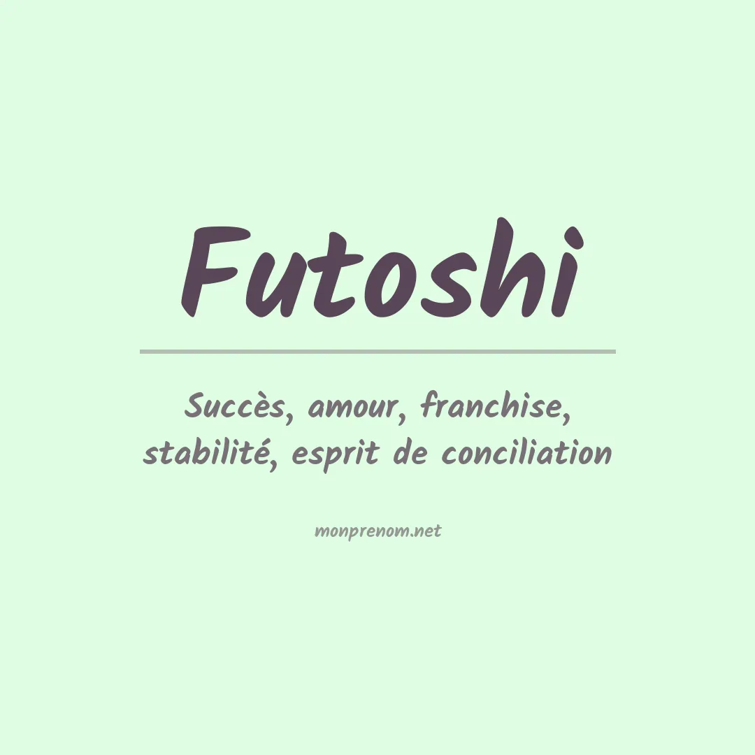 Signification du prénom Futoshi