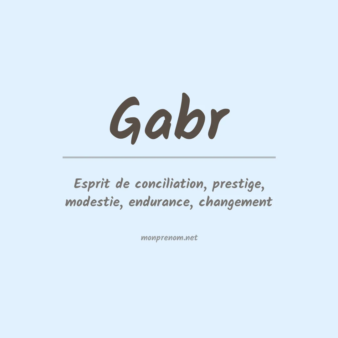 Signification du prénom Gabr