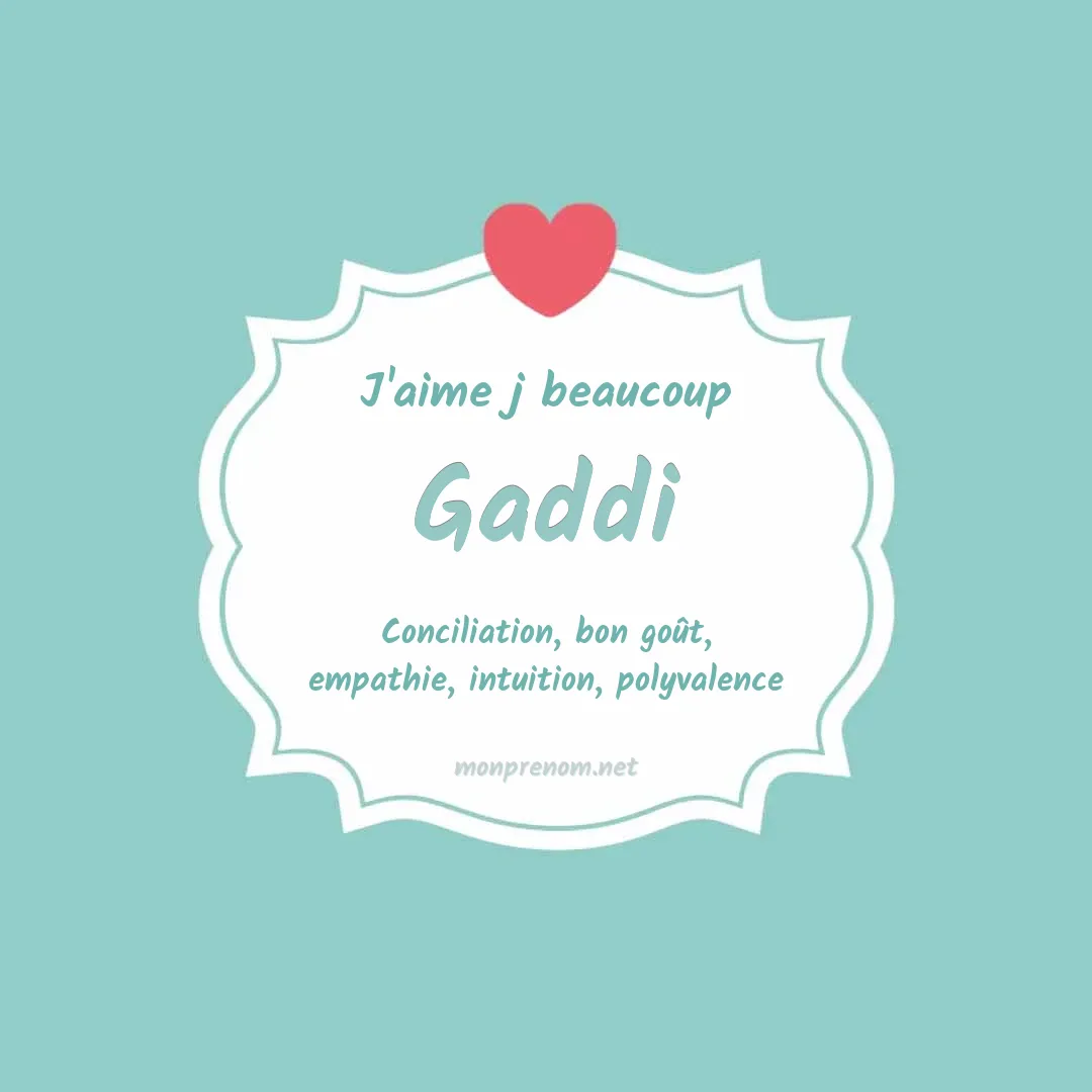 J'aime beaucoup Gaddi