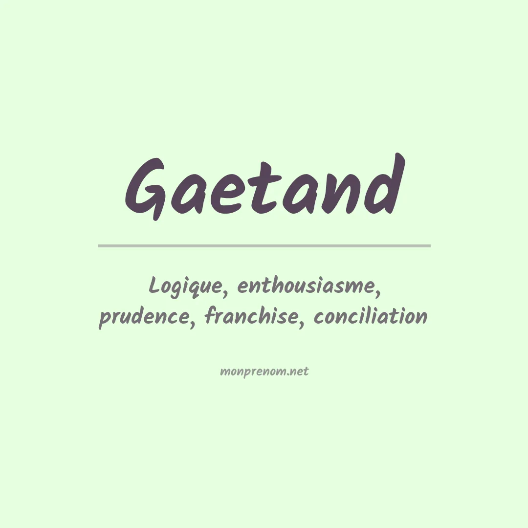 Signification du prénom Gaetand