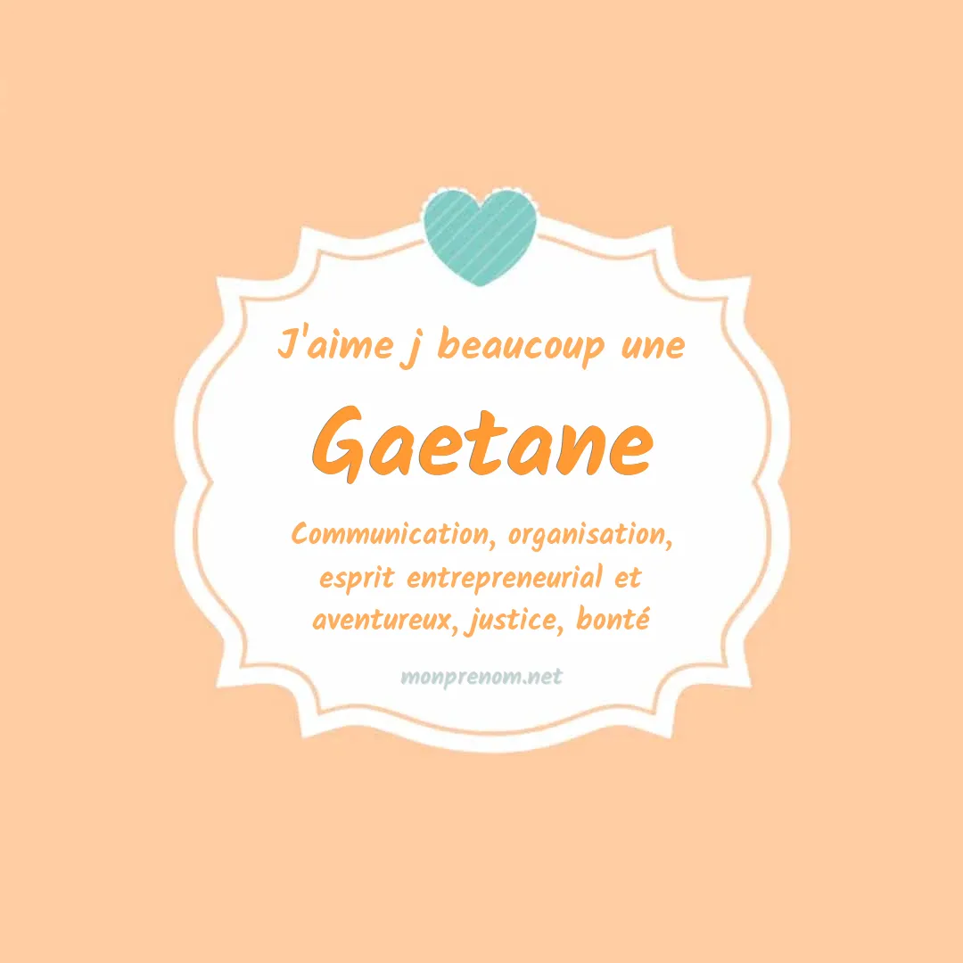 J'aime beaucoup Gaetane