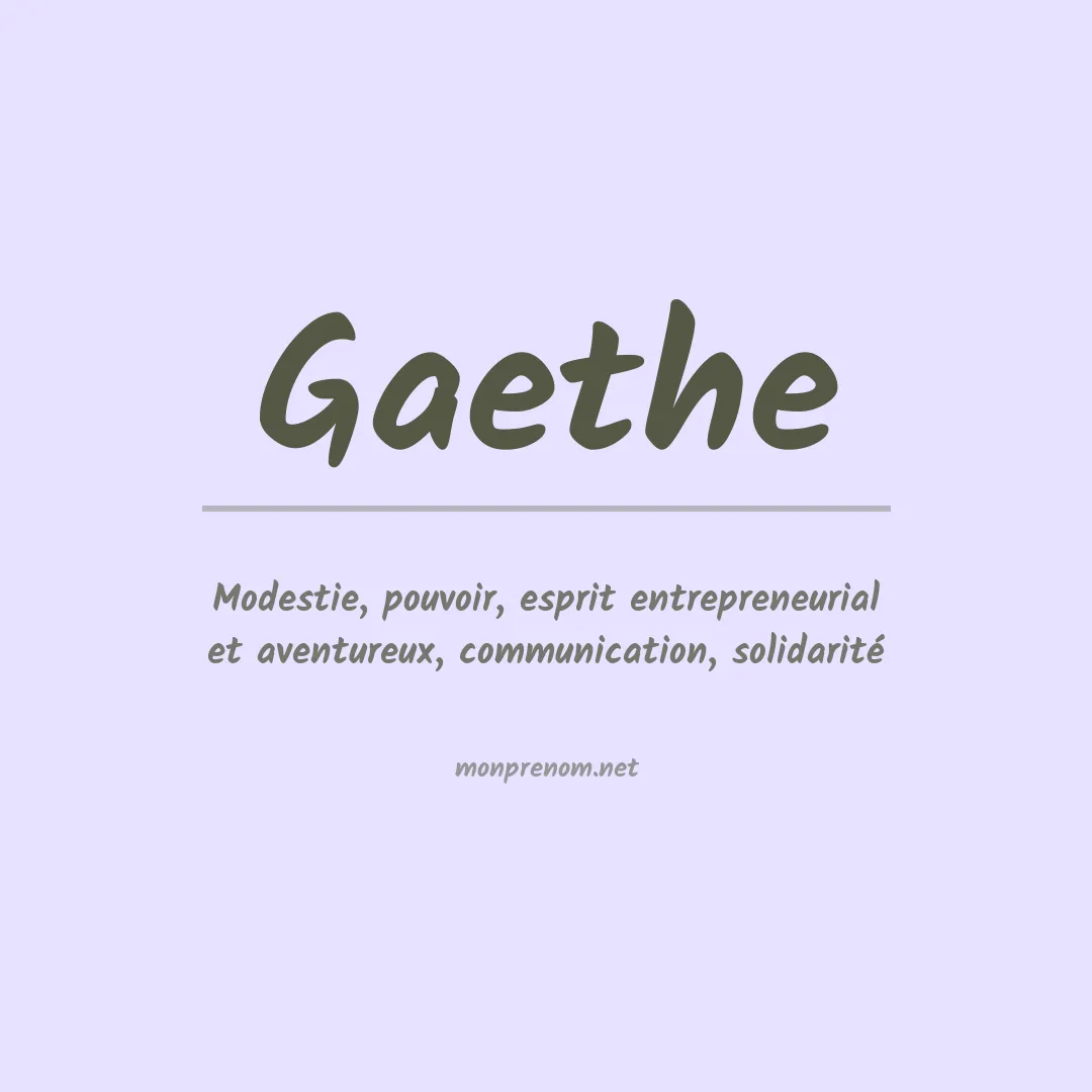 Signification du prénom Gaethe
