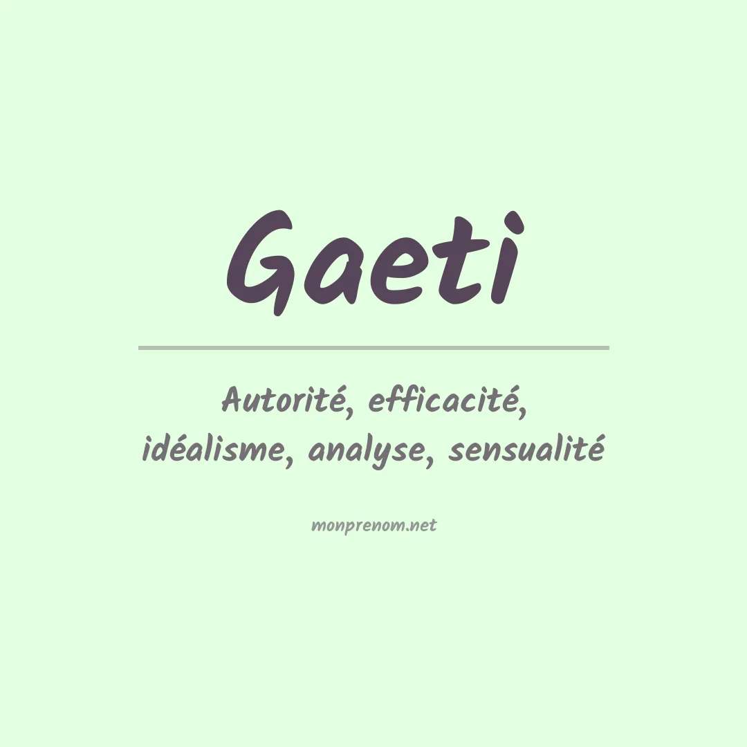 Signification du prénom Gaeti