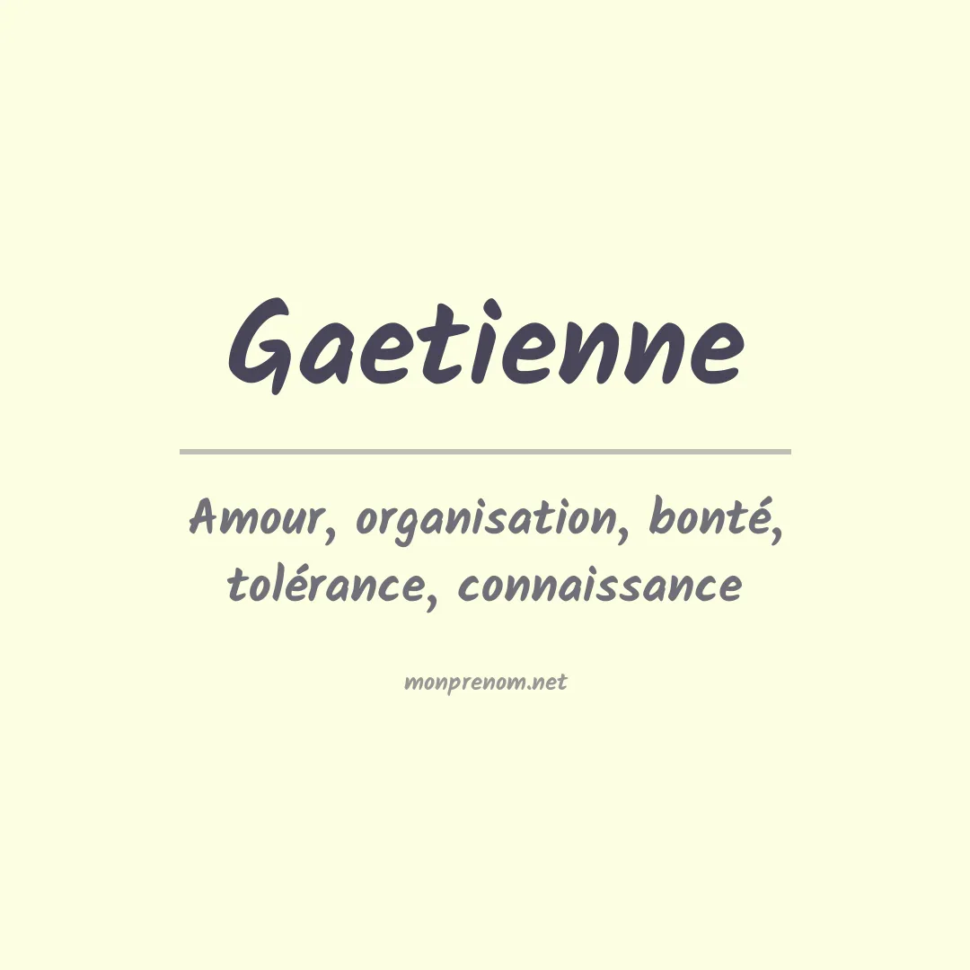 Signification du prénom Gaetienne