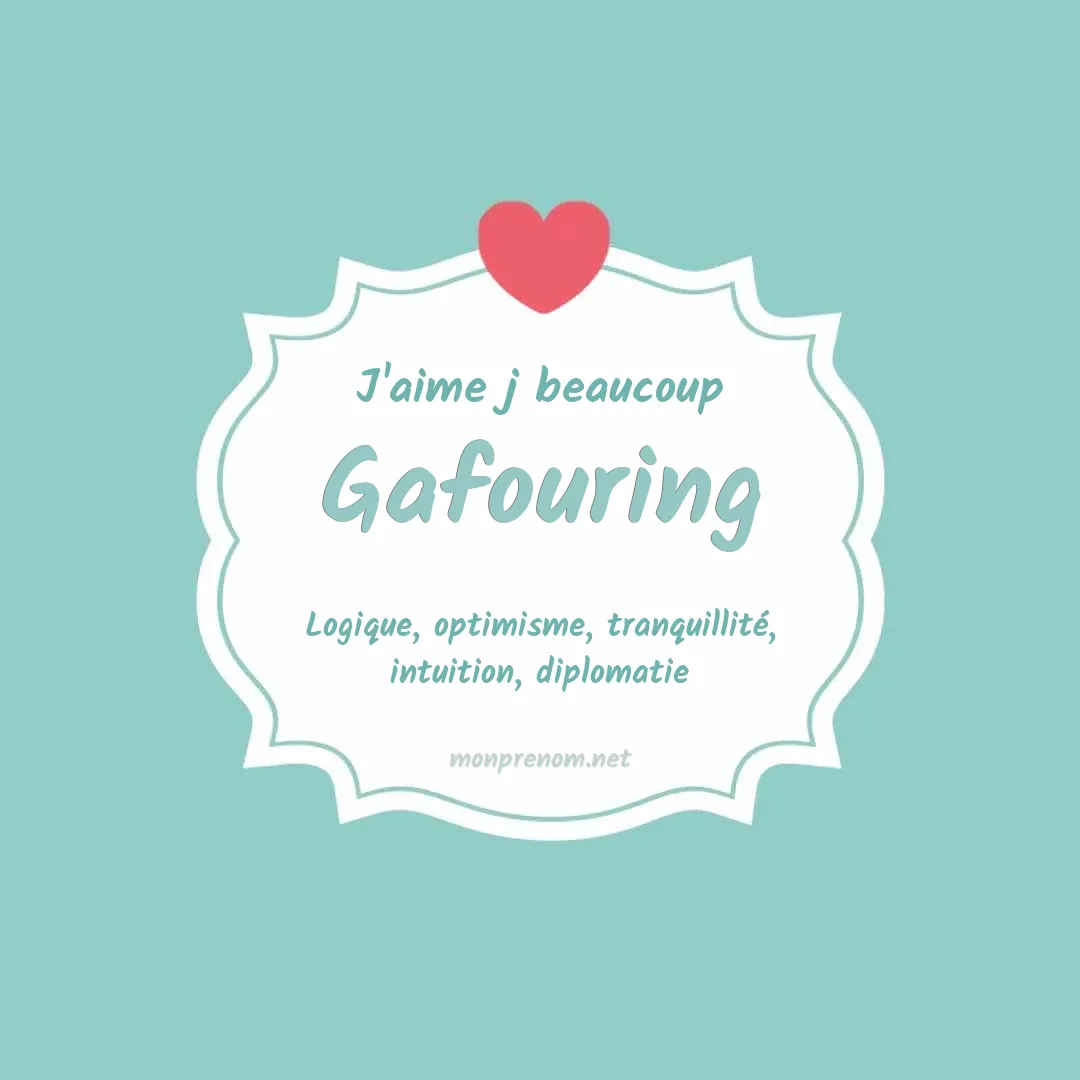 J'aime beaucoup Gafouring