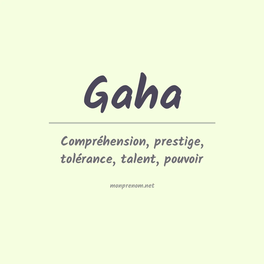 Signification du prénom Gaha