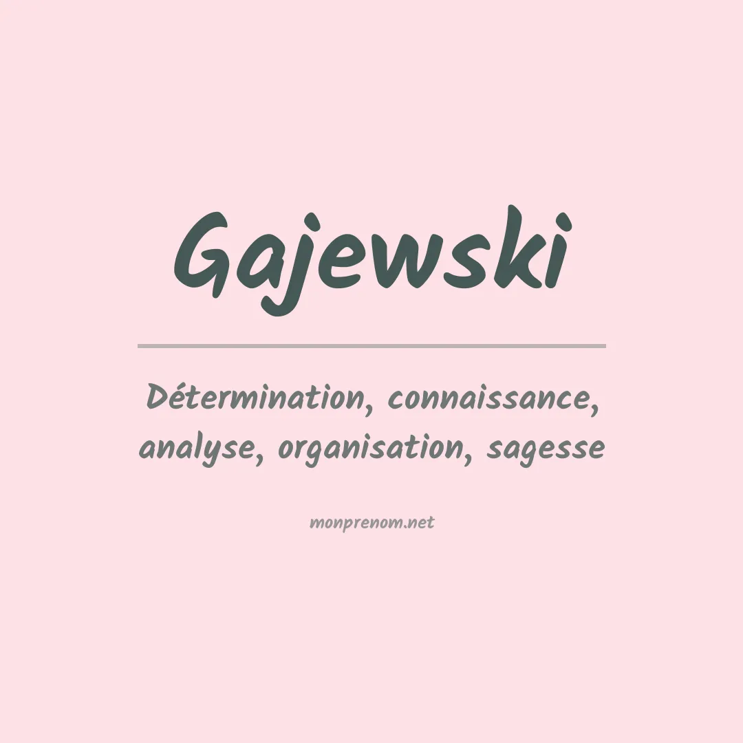Signification du prénom Gajewski