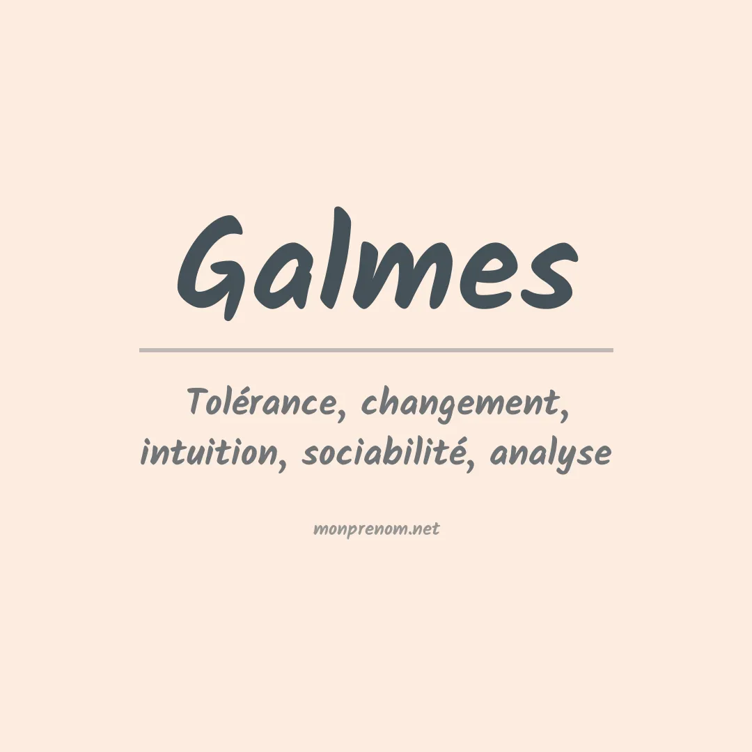 Signification du prénom Galmes