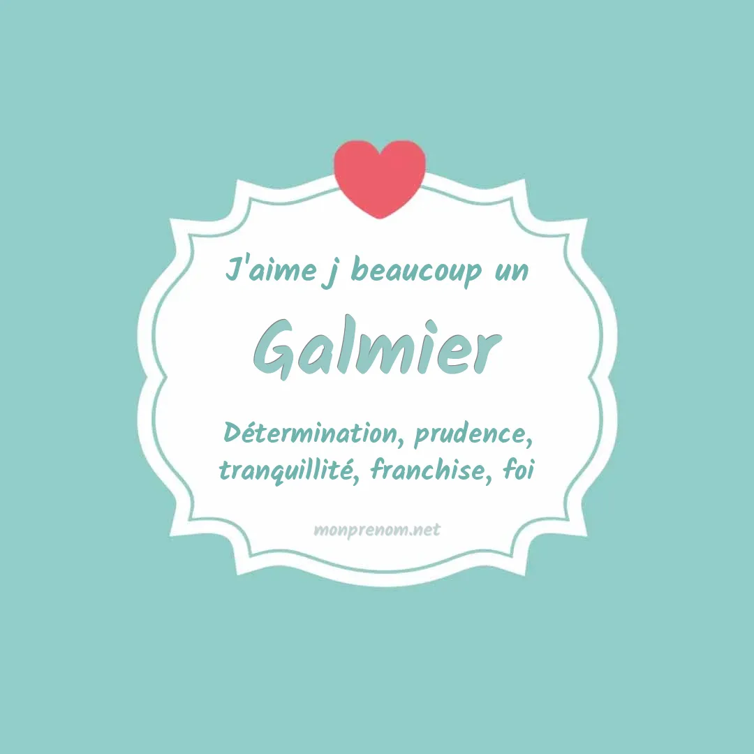J'aime beaucoup Galmier