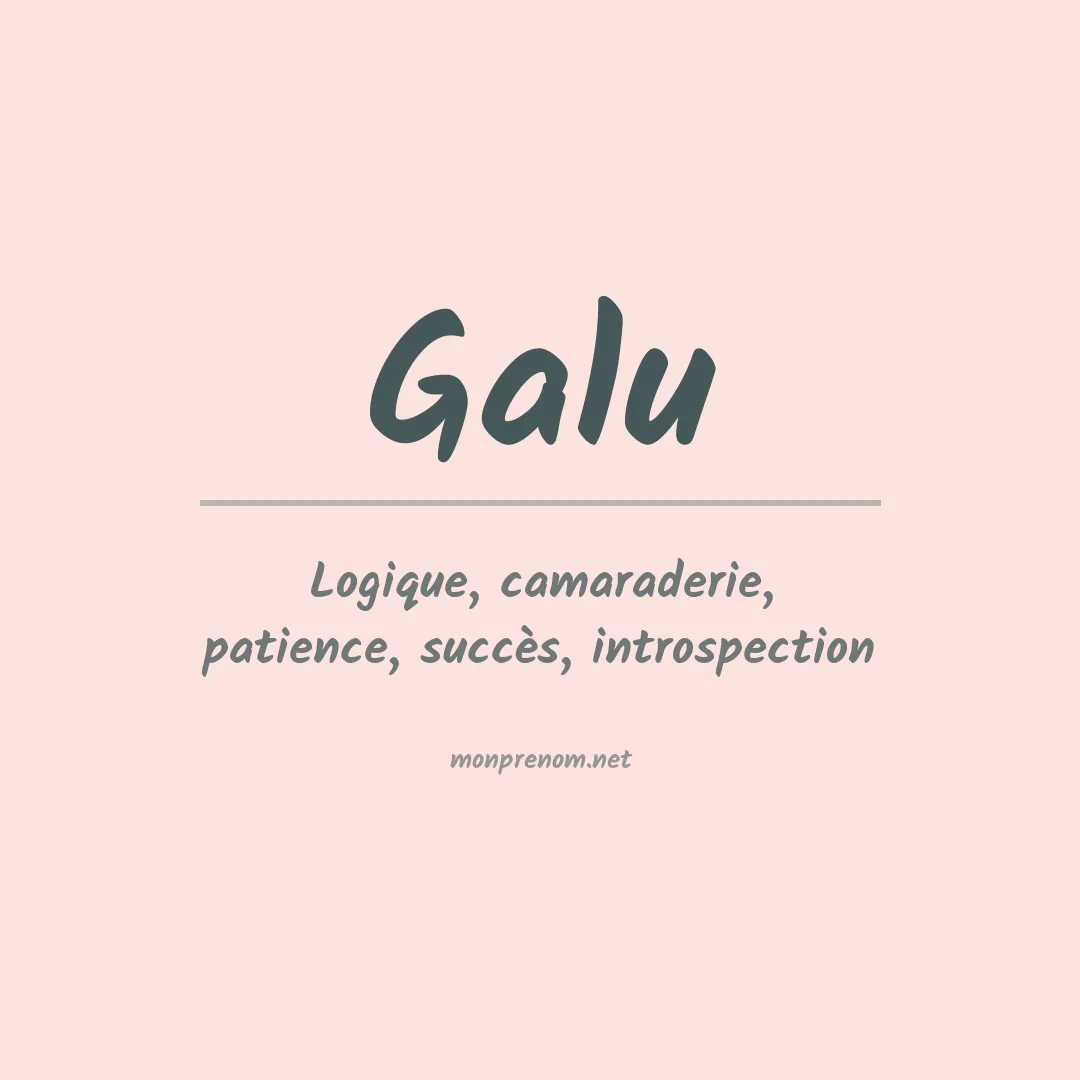 Signification du prénom Galu