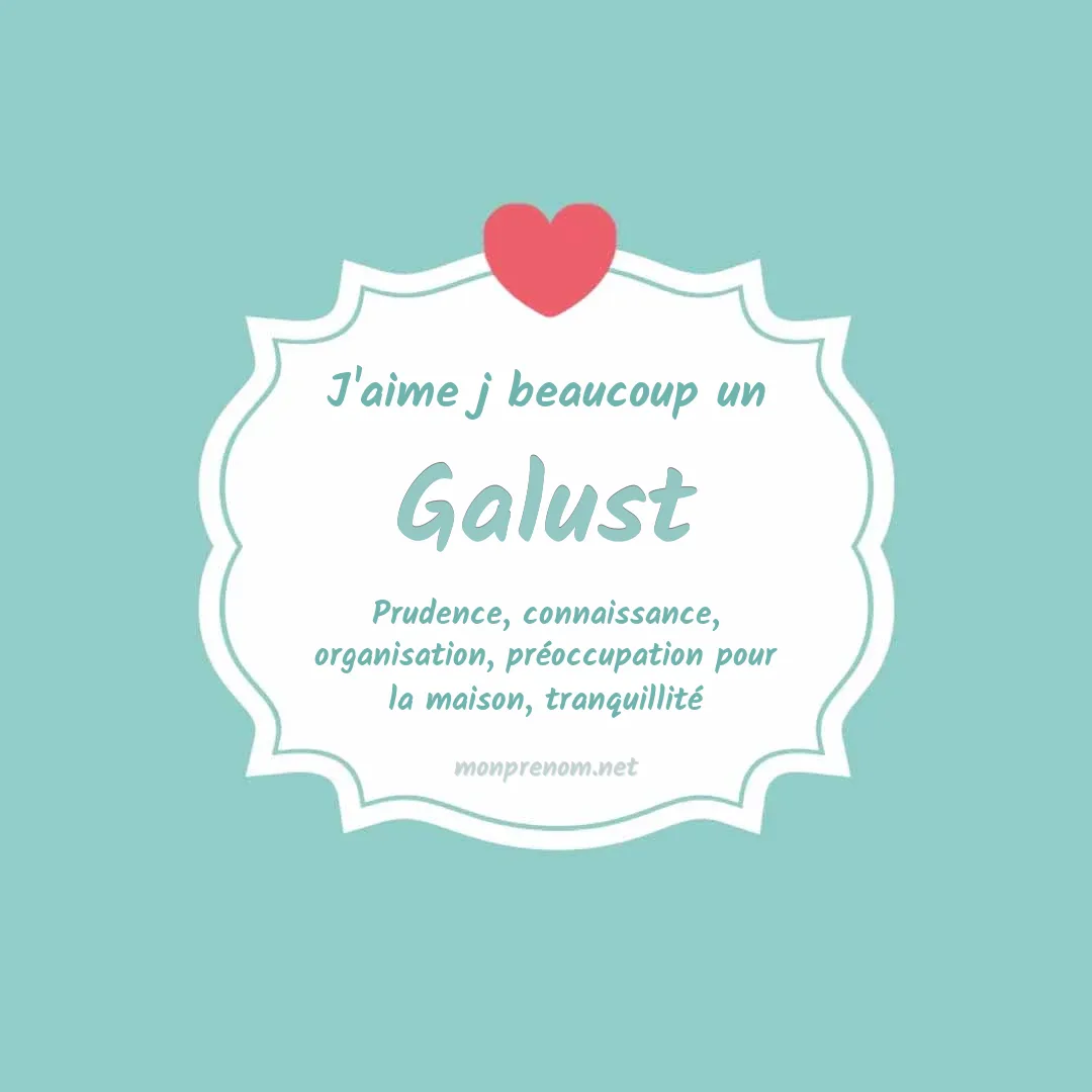 J'aime beaucoup Galust