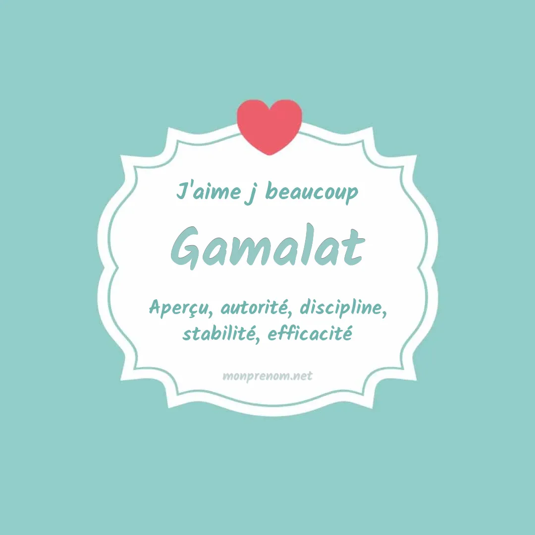 J'aime beaucoup Gamalat