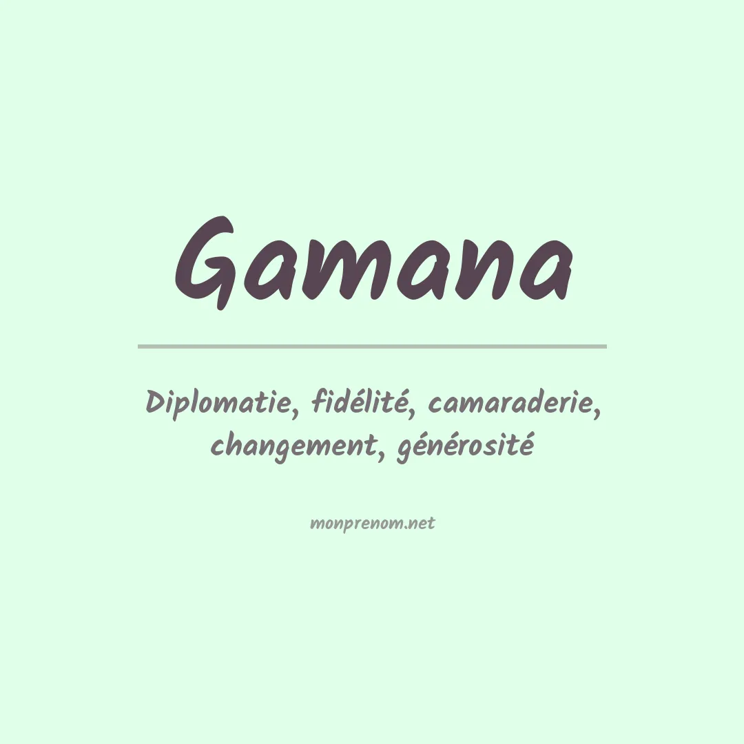 Signification du prénom Gamana