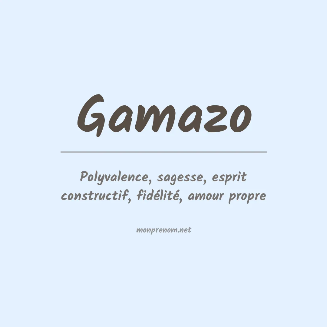 Signification du prénom Gamazo