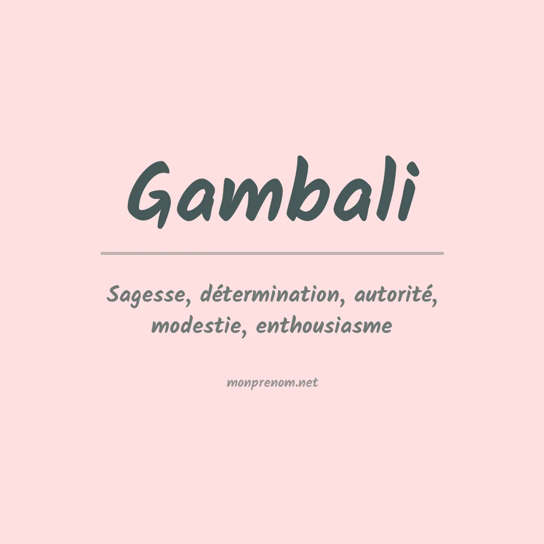 Signification du prénom Gambali