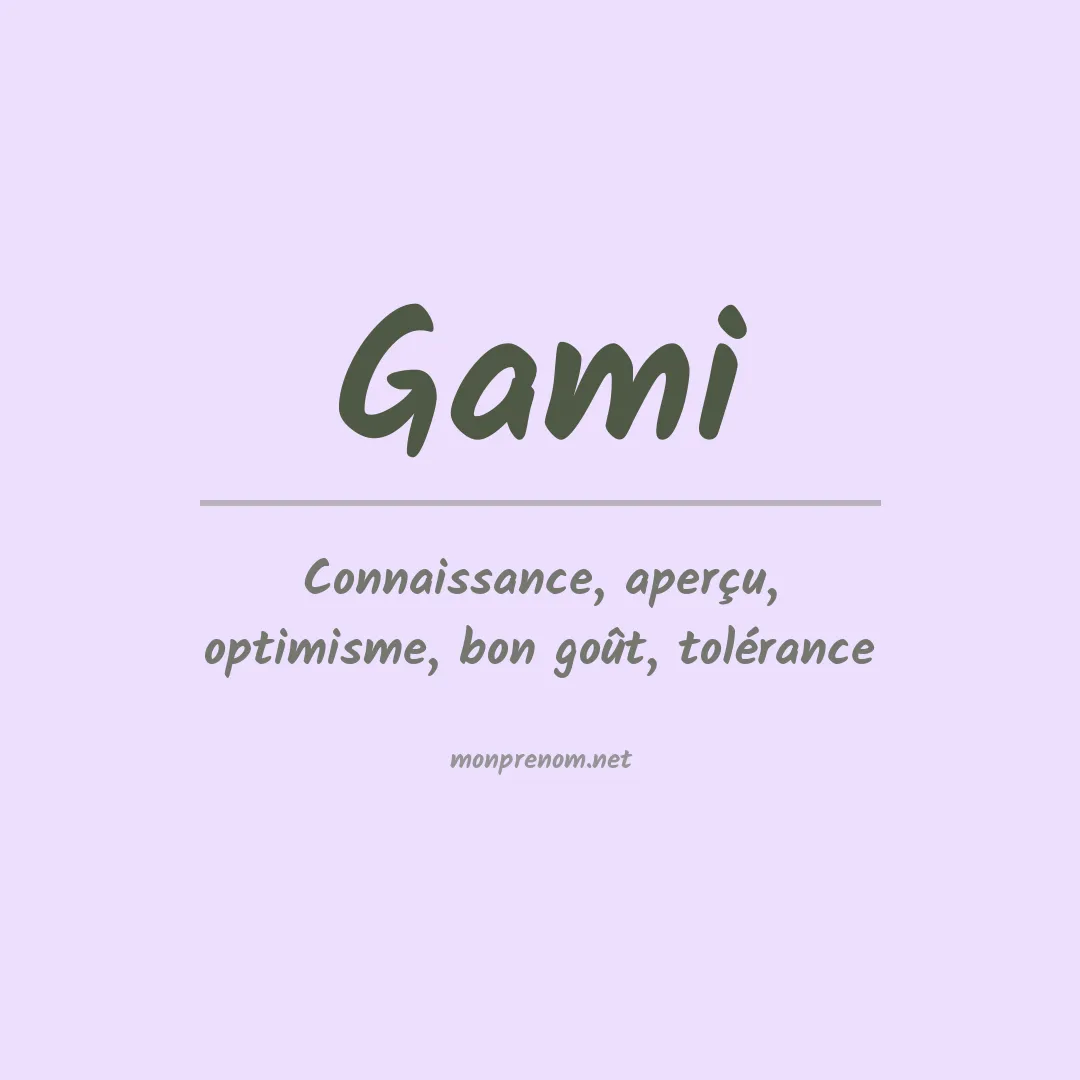 Signification du prénom Gami