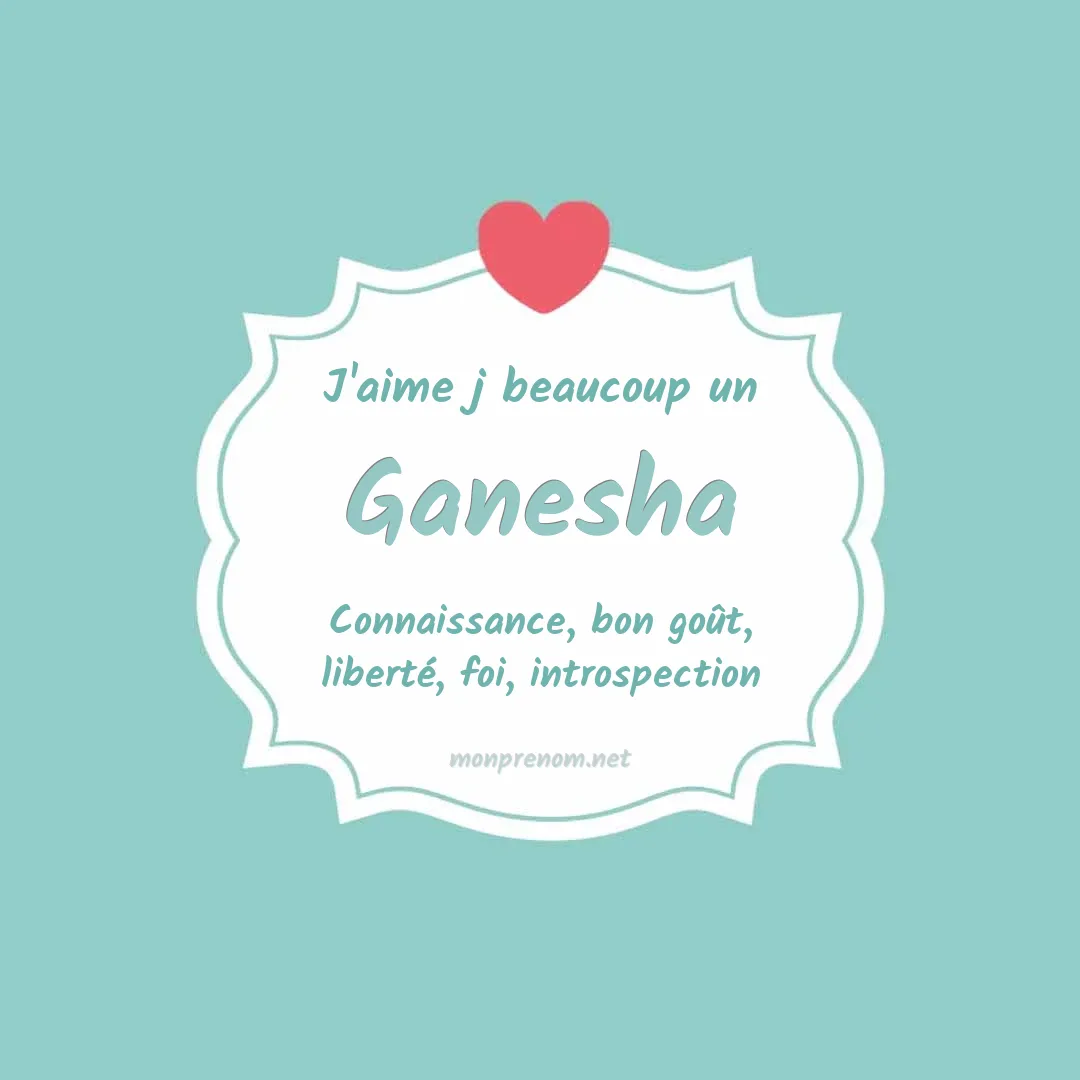 J'aime beaucoup Ganesha