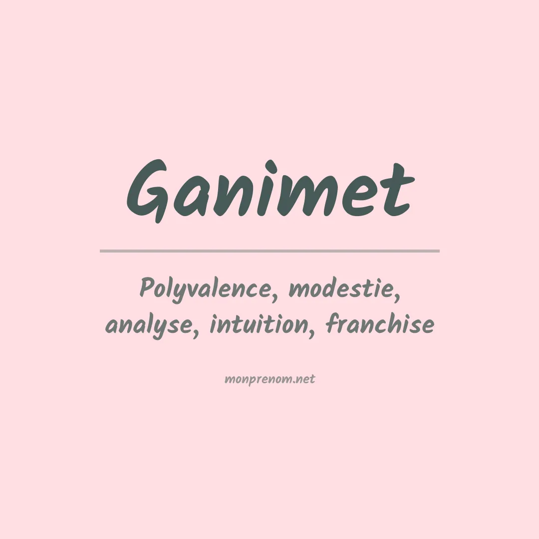 Signification du prénom Ganimet