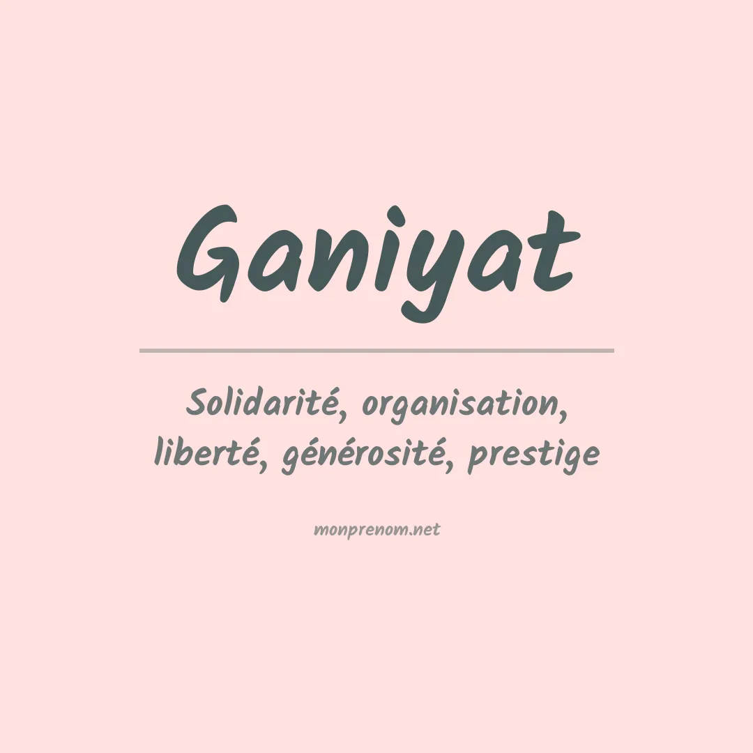 Signification du prénom Ganiyat