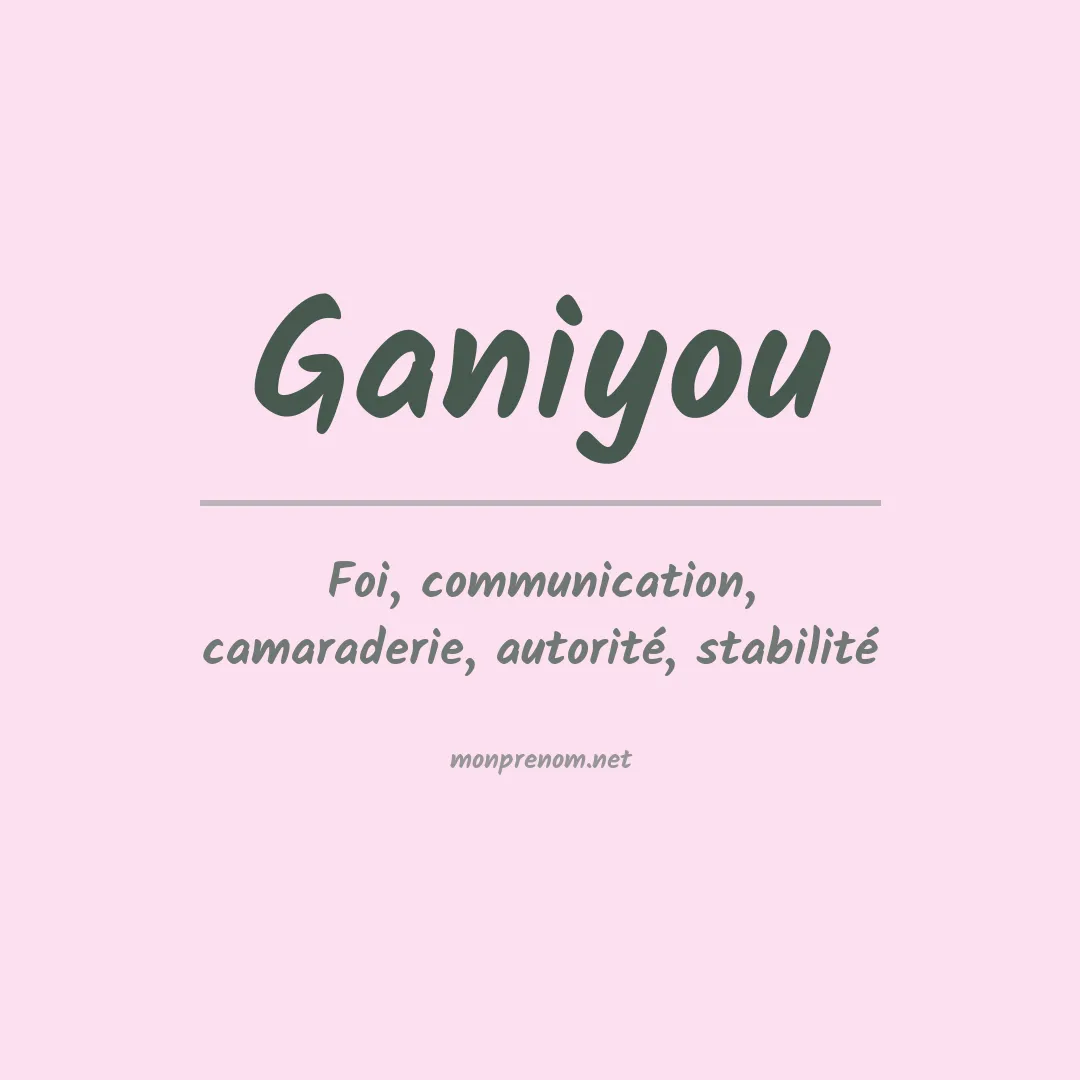 Signification du prénom Ganiyou