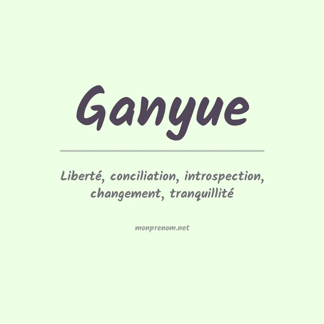 Signification du prénom Ganyue