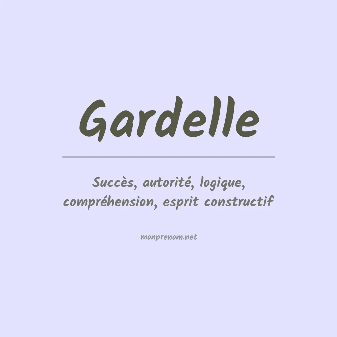 Signification du prénom Gardelle