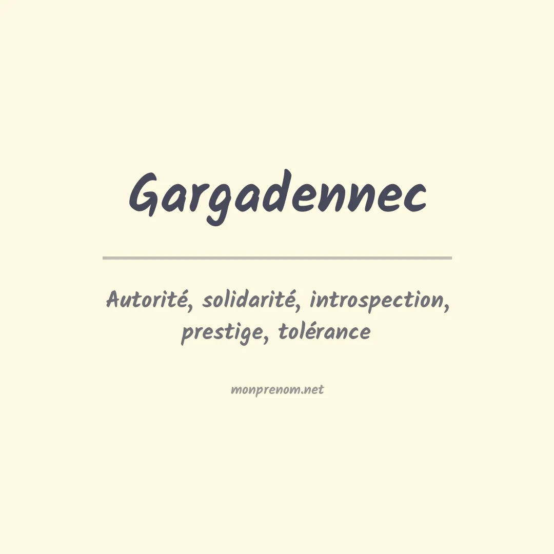 Signification du prénom Gargadennec