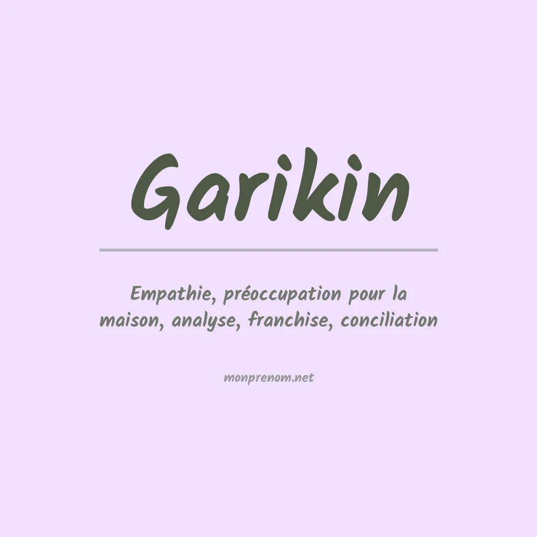 Signification du prénom Garikin
