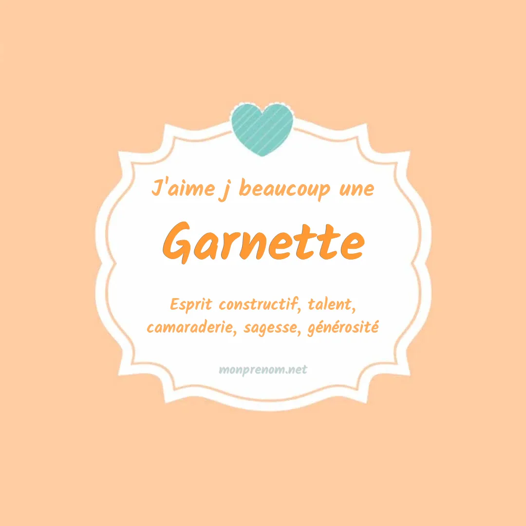 J'aime beaucoup Garnette